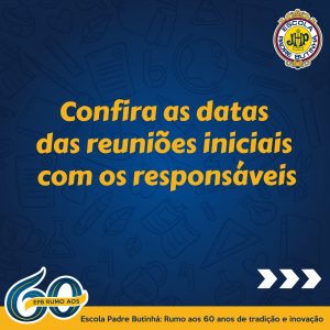 Confira as datas das reuniões iniciais com os responsáveis